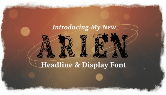 Arien: A Display Font That Gives Your Brand Real Personality