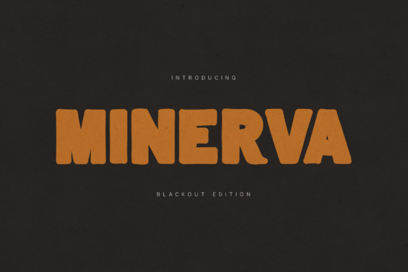 Minerva Blackout: A Display Font That Feels Like Home
