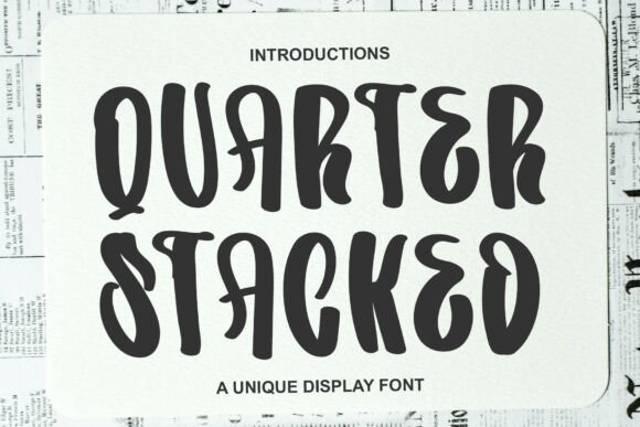 Quarter Stacked: A Display Font That Feels Like Hand-Drawn Confidence