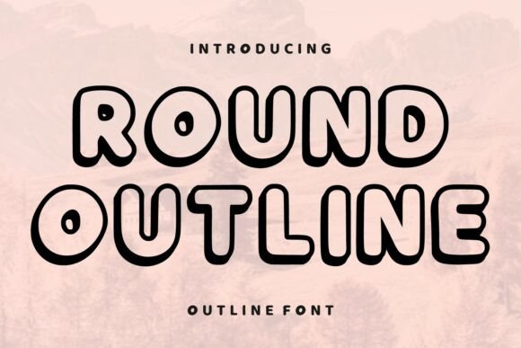 Round Outline: A Playful, Bold Display Font for Friendly Branding
