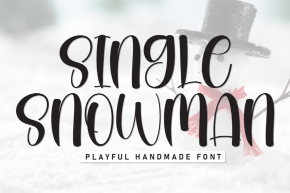 Single Snowman: A Warm, Handwritten Display Font for Digital Brands